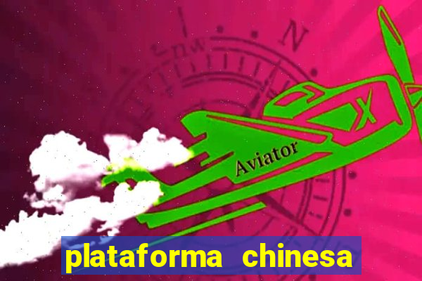 plataforma chinesa de slots